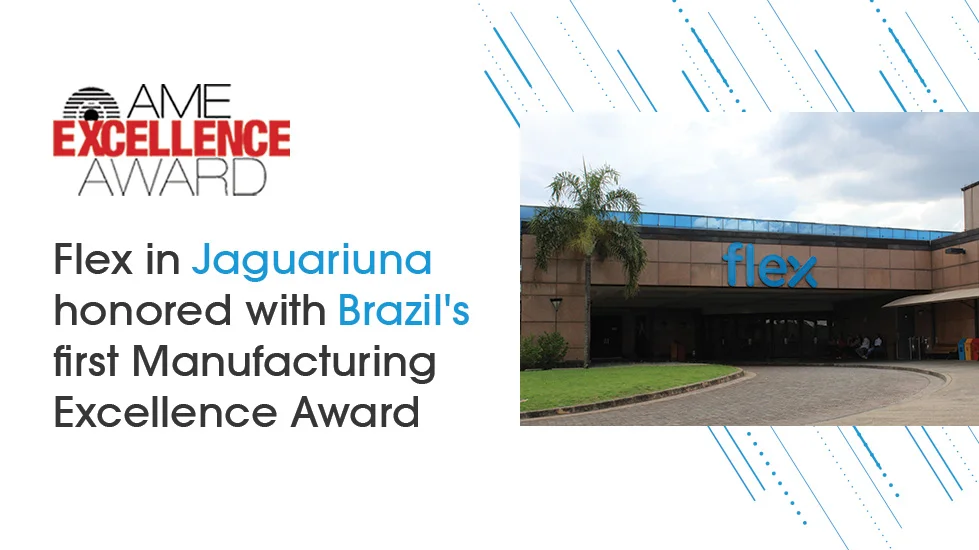 Flex recibe el Premio a la Excelencia en Fabricación de Brasil